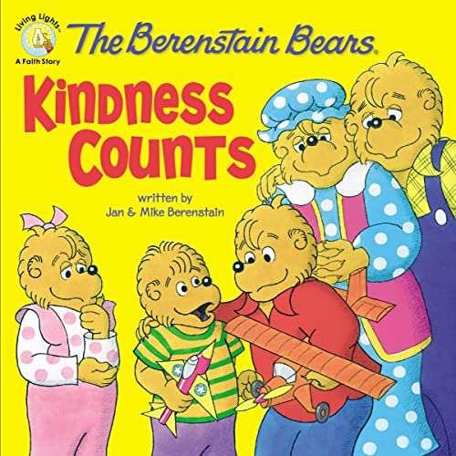 The Berenstain Bears: Kindness Counts -- Jan Berenstain, Paperback