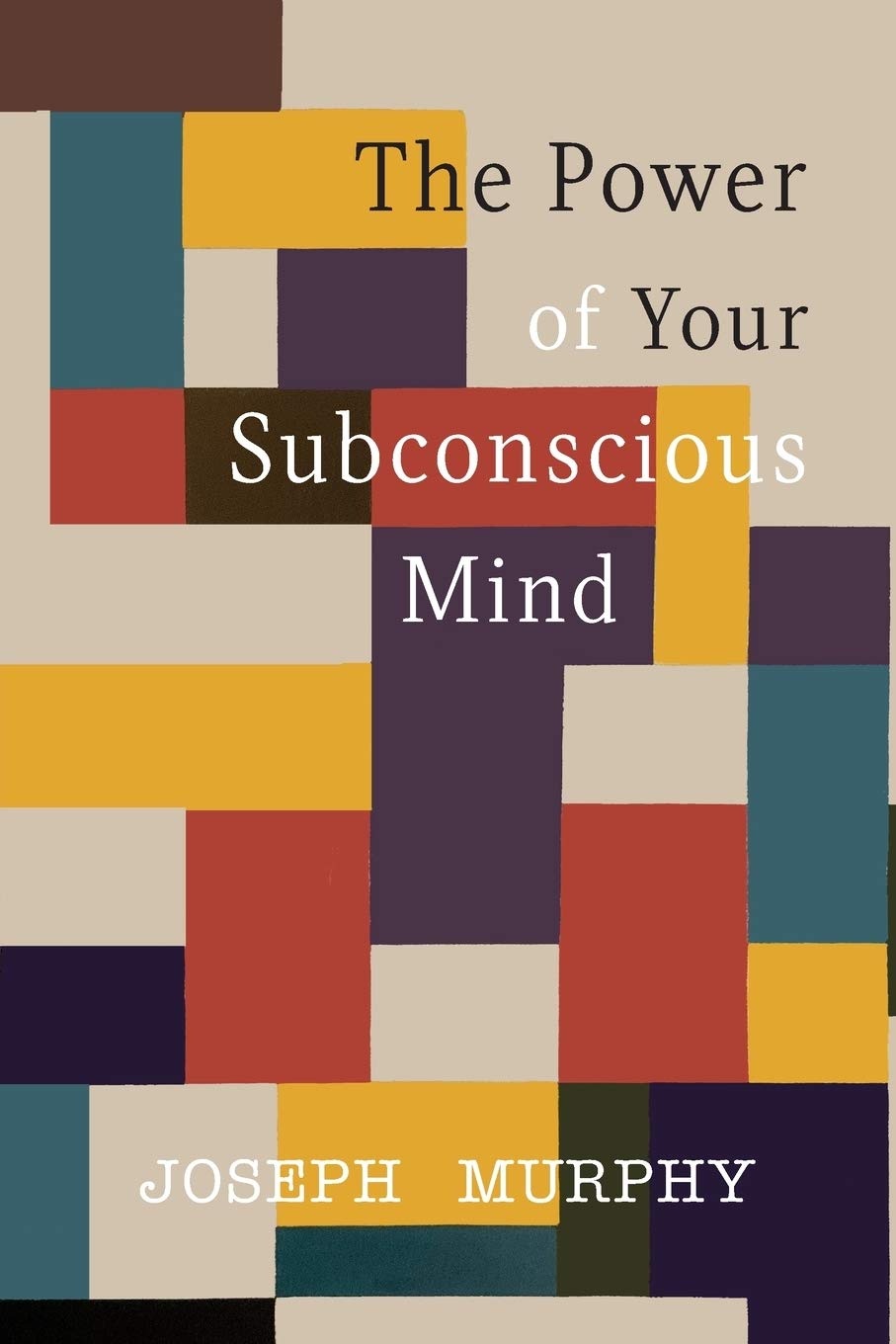 The Power of Your Subconscious Mind by Murphy, Joseph