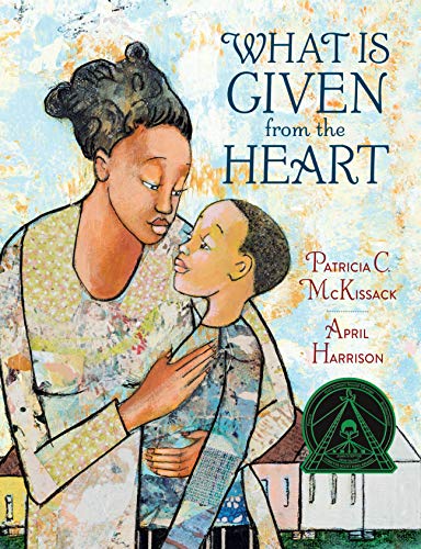 What Is Given from the Heart -- Patricia C. McKissack - Hardcover