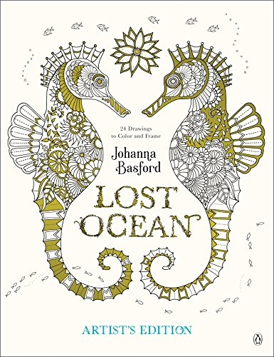 Lost Ocean Artist's Edition: An Inky Adventure and Coloring Book for Adults: 24 Drawings to Color and Frame -- Johanna Basford, Paperback