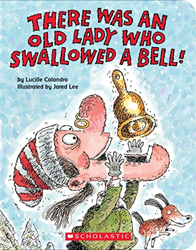 There Was an Old Lady Who Swallowed a Bell! (a Board Book) -- Lucille Colandro - Board Book