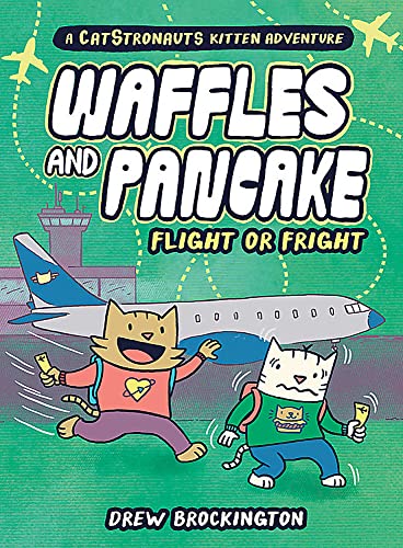 Waffles and Pancake: Flight or Fright: Flight or Fright -- Drew Brockington, Hardcover