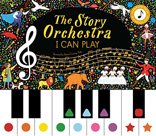 The Story Orchestra: I Can Play (Vol 1): Learn 8 Easy Pieces of Classical Music! -- Jessica Courtney-Tickle, Hardcover