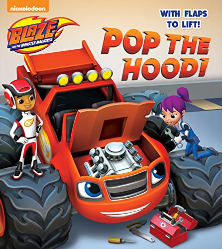 Pop the Hood! (Blaze and the Monster Machines) -- Random House, Board Book