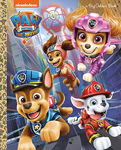 Paw Patrol: The Movie: Big Golden Book (Paw Patrol) -- Golden Books, Hardcover