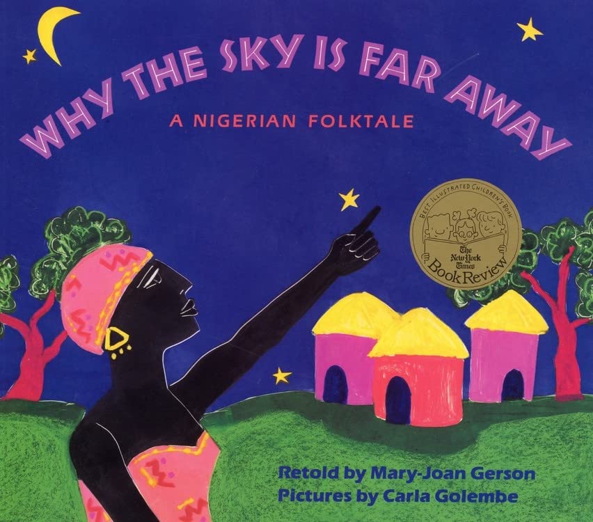 Why the Sky Is Far Away: A Nigerian Folktale -- Mary-Joan Gerson, Paperback