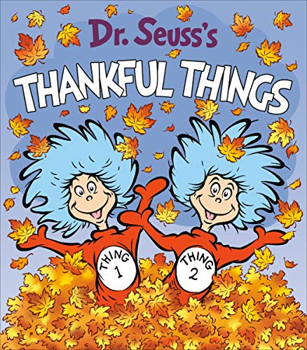 Dr. Seuss's Thankful Things -- Dr Seuss, Board Book