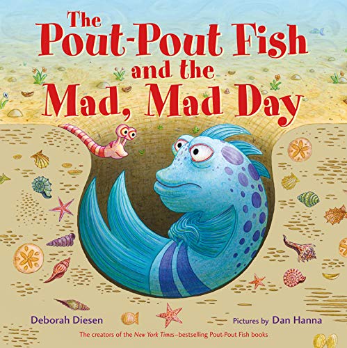 The Pout-Pout Fish and the Mad, Mad Day -- Deborah Diesen - Hardcover