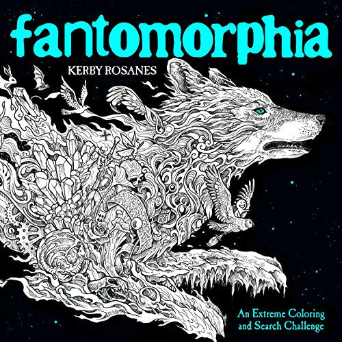 Fantomorphia: An Extreme Coloring and Search Challenge -- Kerby Rosanes - Paperback