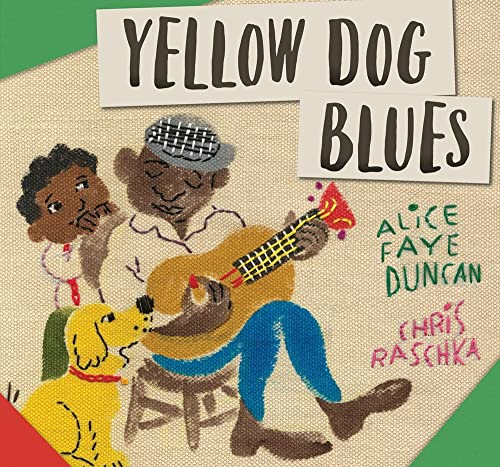 Yellow Dog Blues -- Alice Faye Duncan, Hardcover