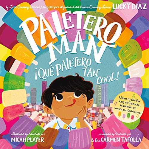 Paletero Man/｡Que Paletero Tan Cool!: Bilingual English-Spanish -- Lucky Diaz - Hardcover