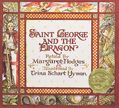 Saint George and the Dragon (Caldecott Medal Winner) -- Margaret Hodges, Hardcover