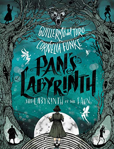 Pan's Labyrinth: The Labyrinth of the Faun -- Guillermo del Toro, Hardcover