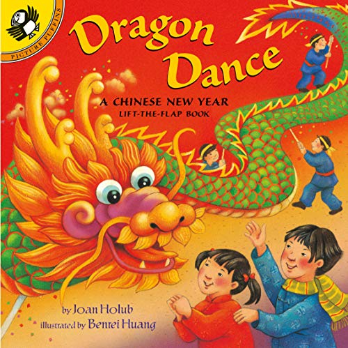 Dragon Dance: A Chinese New Year Lift-The-Flap Book -- Joan Holub, Paperback