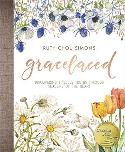Gracelaced: Discovering Timeless Truths Through Seasons of the Heart -- Ruth Chou Simons - Hardcover