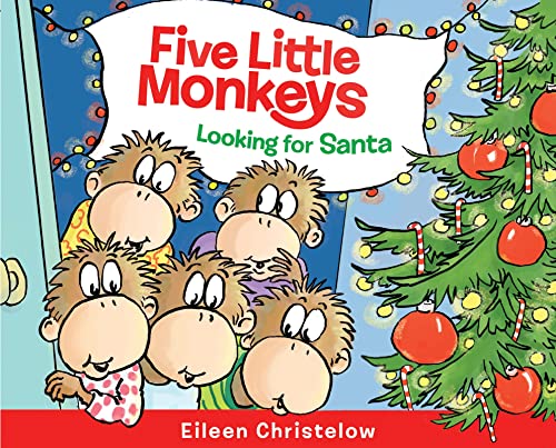 Five Little Monkeys Looking for Santa: A Christmas Holiday Book for Kids -- Eileen Christelow - Hardcover