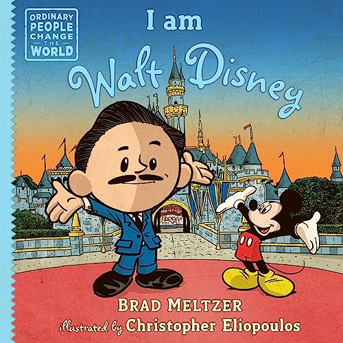 I Am Walt Disney -- Brad Meltzer - Hardcover