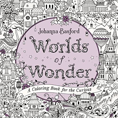 Worlds of Wonder: A Coloring Book for the Curious -- Johanna Basford, Paperback