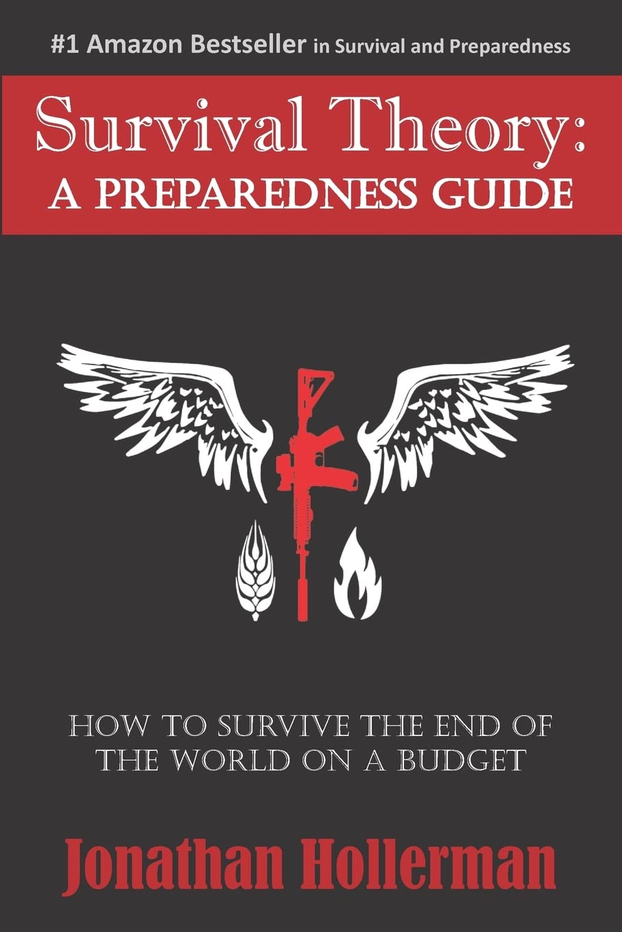 Survival Theory: A Preparedness Guide by Hollerman, Jonathan