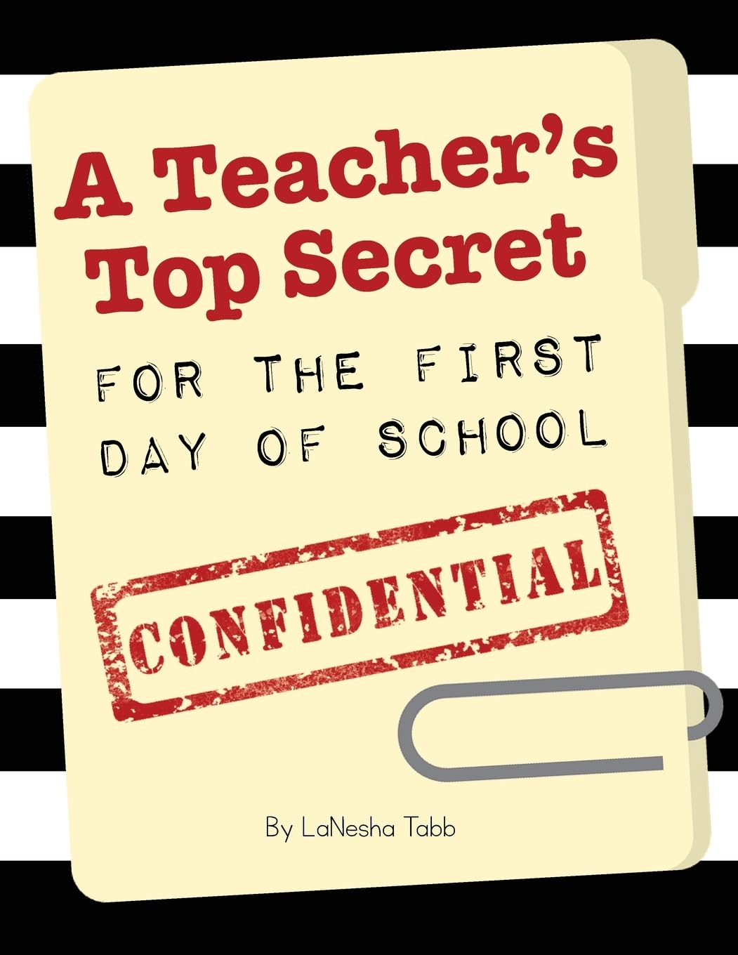 A Teacher's Top Secret Confidential by Tabb, Lanesha