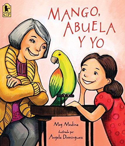 Mango, Abuela Y Yo -- Meg Medina, Paperback