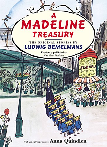 A Madeline Treasury: The Original Stories by Ludwig Bemelmans -- Ludwig Bemelmans, Hardcover