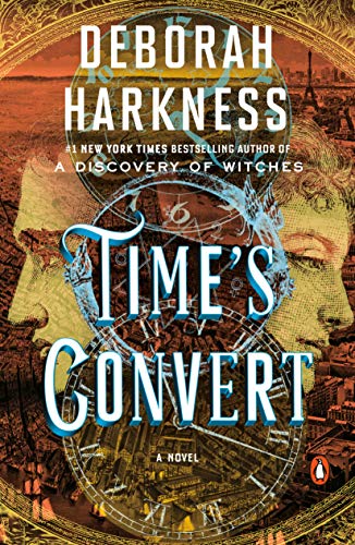 Time's Convert: A Novel (All Souls Series) [Paperback] Harkness, Deborah - Paperback