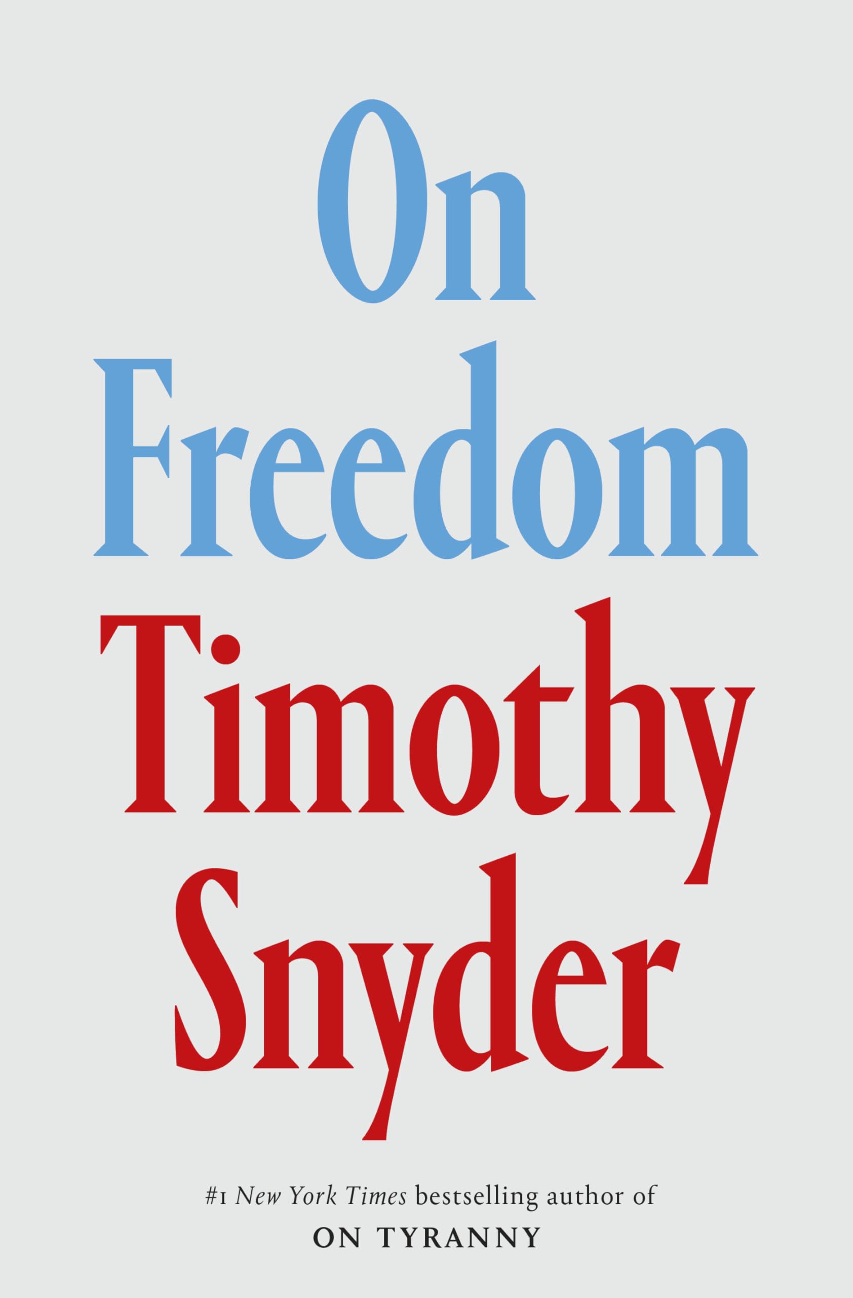 On Freedom by Snyder, Timothy