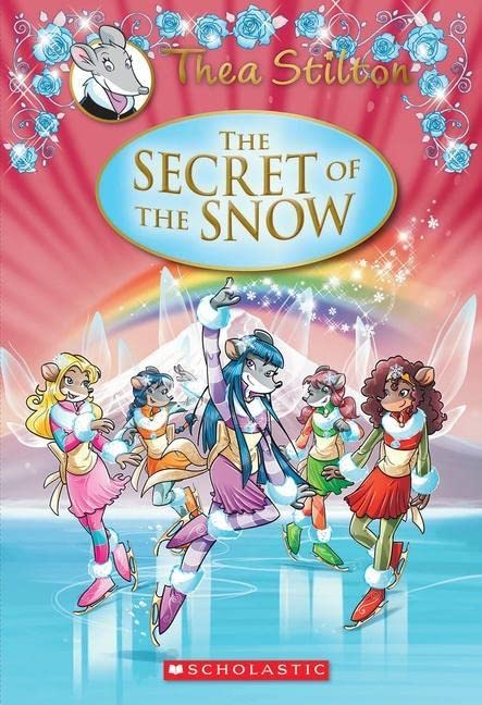 The Secret of the Snow (Thea Stilton: Special Edition #3) -- Thea Stilton, Hardcover