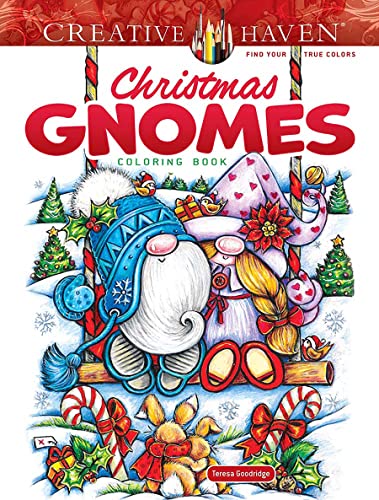 Creative Haven Christmas Gnomes Coloring Book -- Teresa Goodridge - Paperback