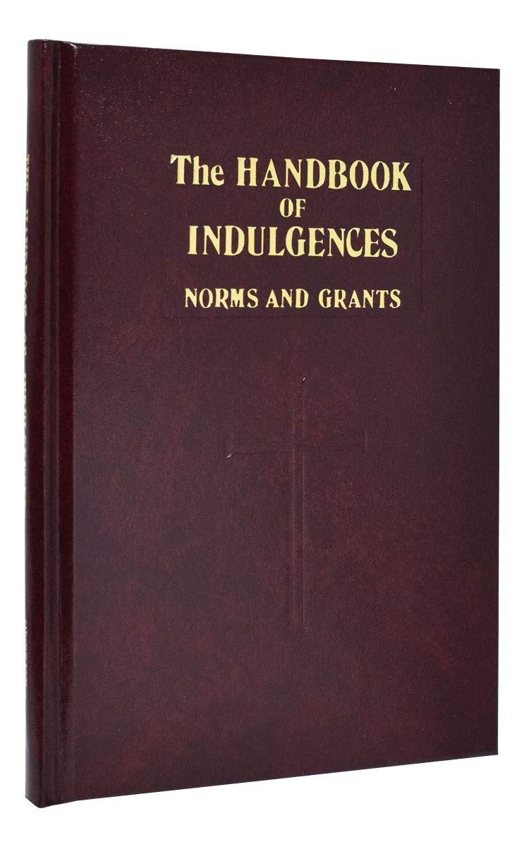 Handbook of Indulgences: Norms and Grants by International Commission on English in t