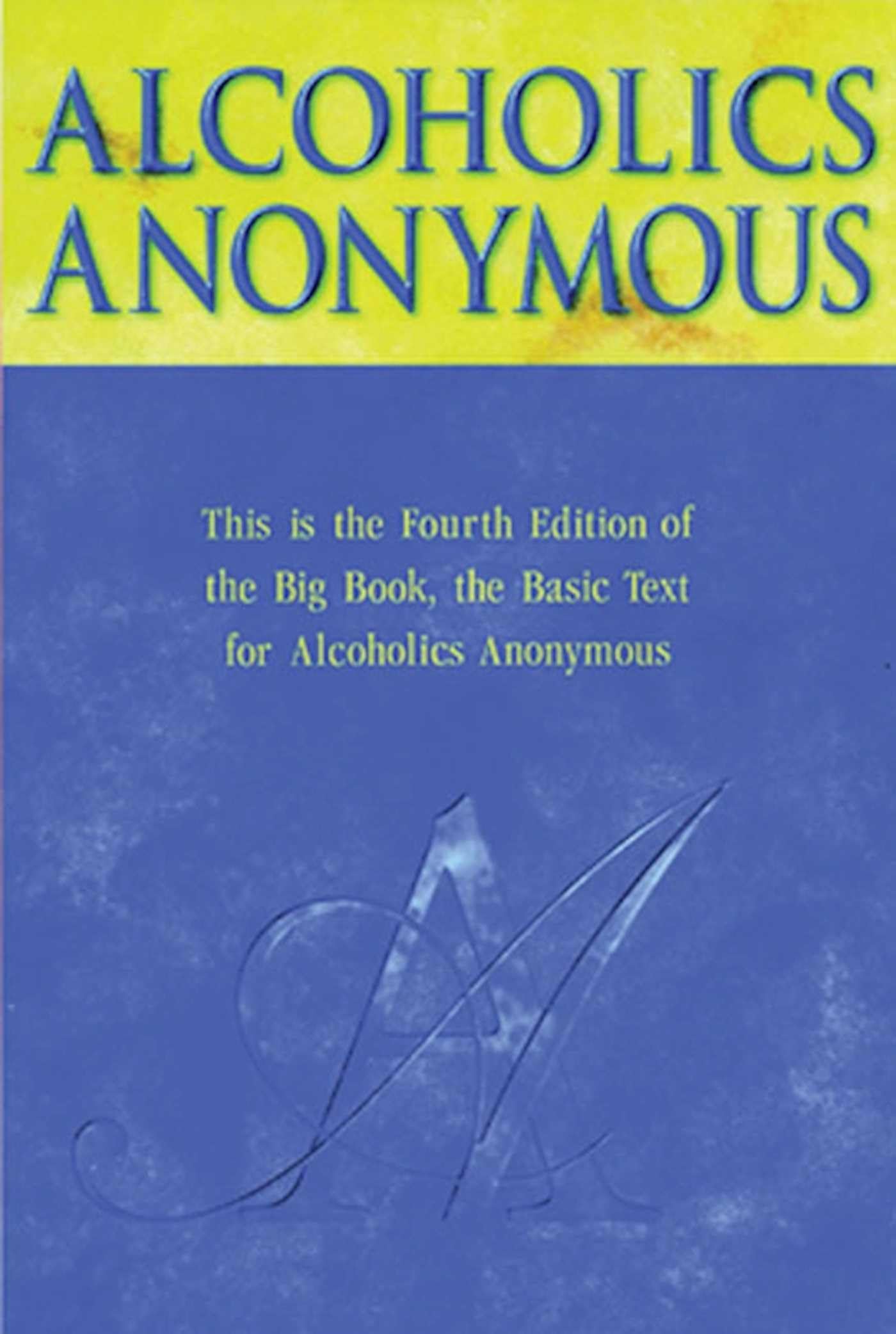 Alcoholics Anonymous by Anonymous