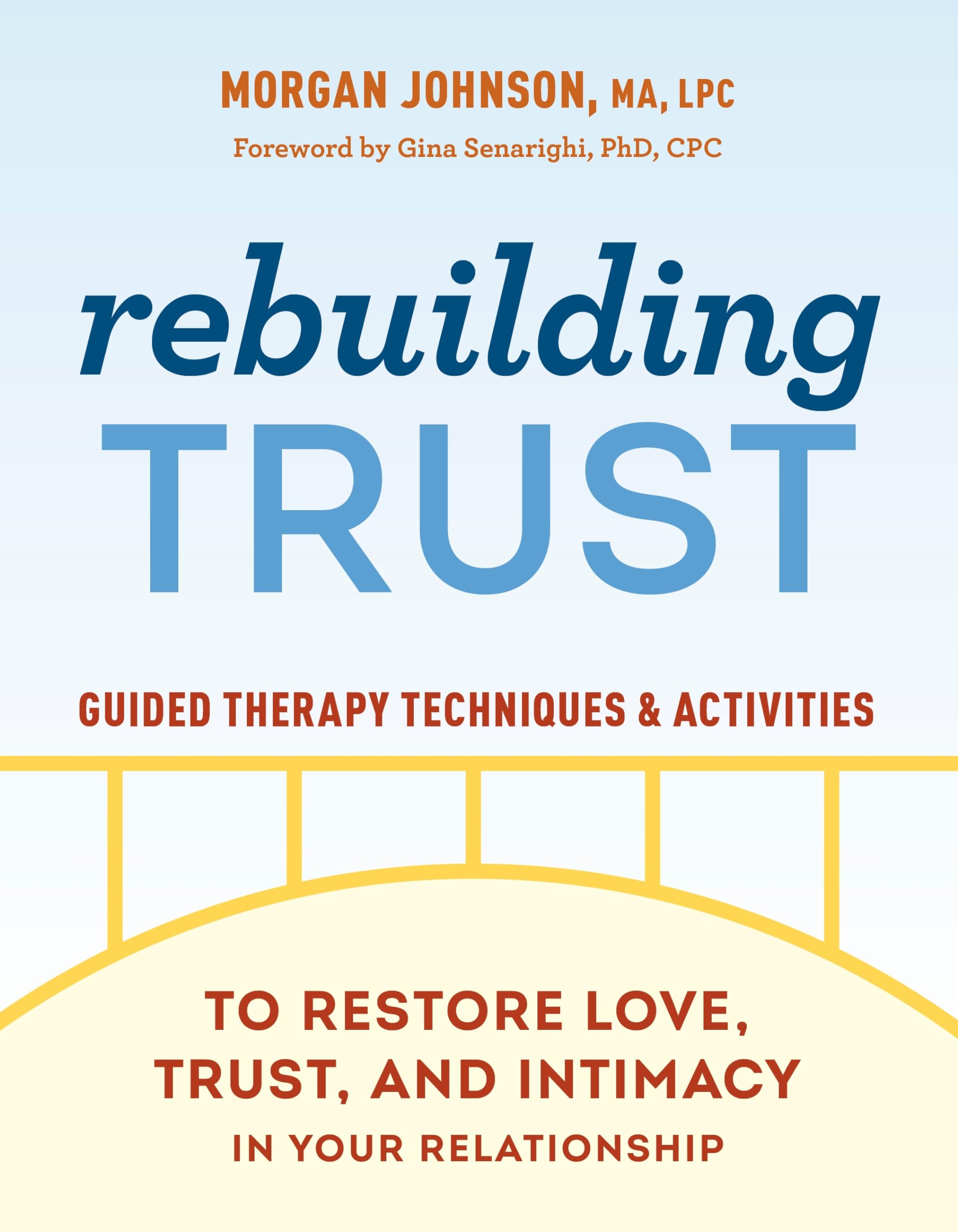 Rebuilding Trust: Guided Therapy Techniques and Activities to Restore Love, Trust, and Intimacy in Your Relationship by Johnson, Morgan