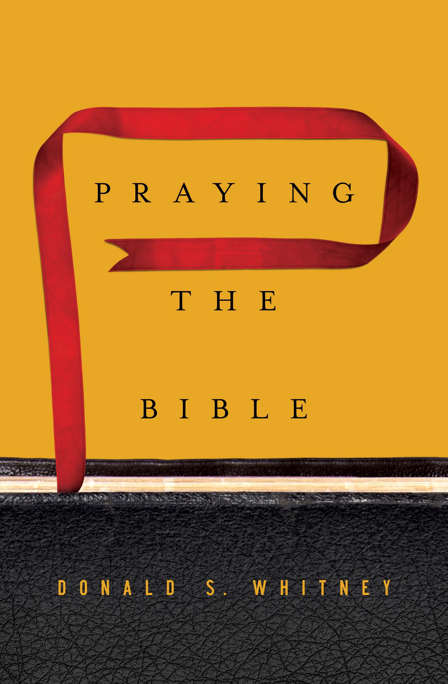 Praying the Bible by Whitney, Donald S.