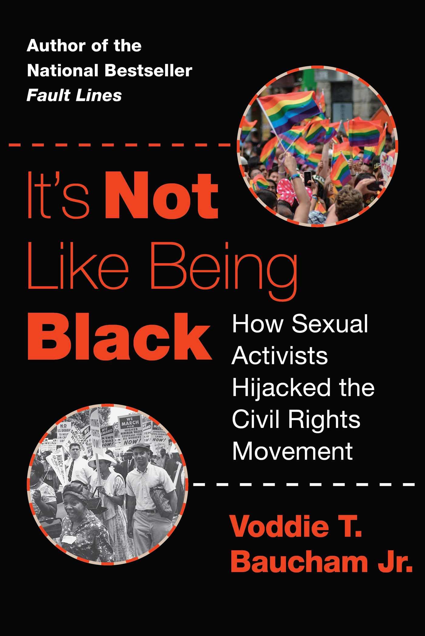 It's Not Like Being Black: How Sexual Activists Hijacked the Civil Rights Movement by Baucham, Voddie T.