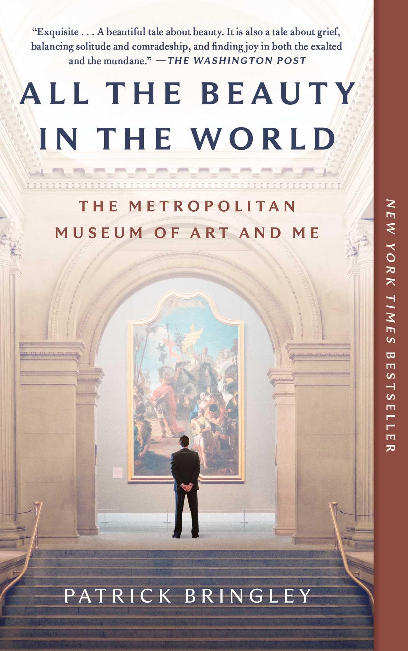 All the Beauty in the World: The Metropolitan Museum of Art and Me by Bringley, Patrick