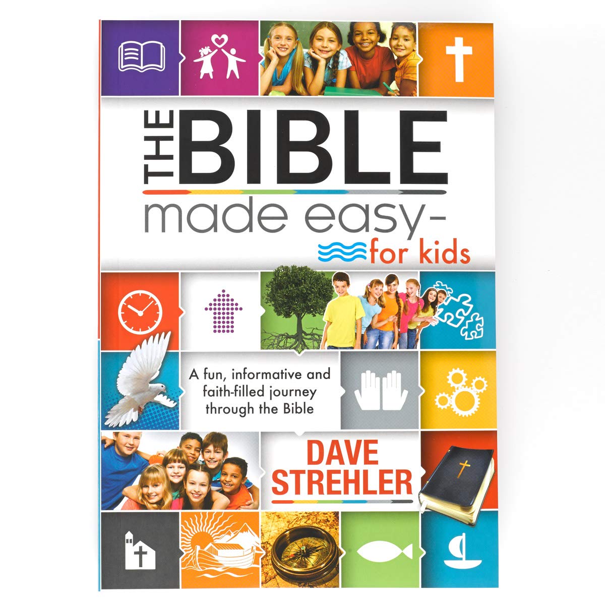 The Bible Made Easy for Kids by Strehler, Dave