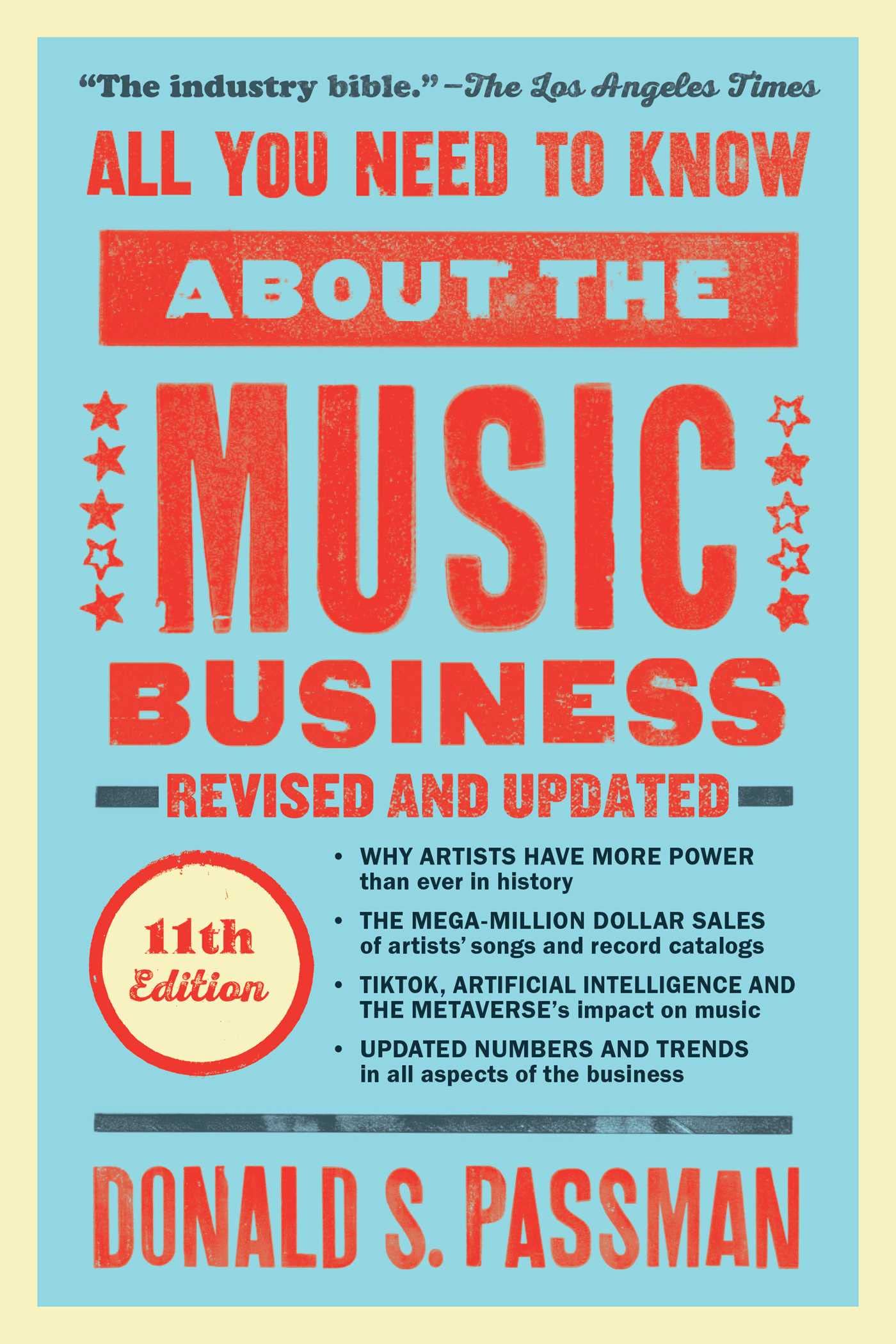 All You Need to Know about the Music Business: Eleventh Edition by Passman, Donald S.