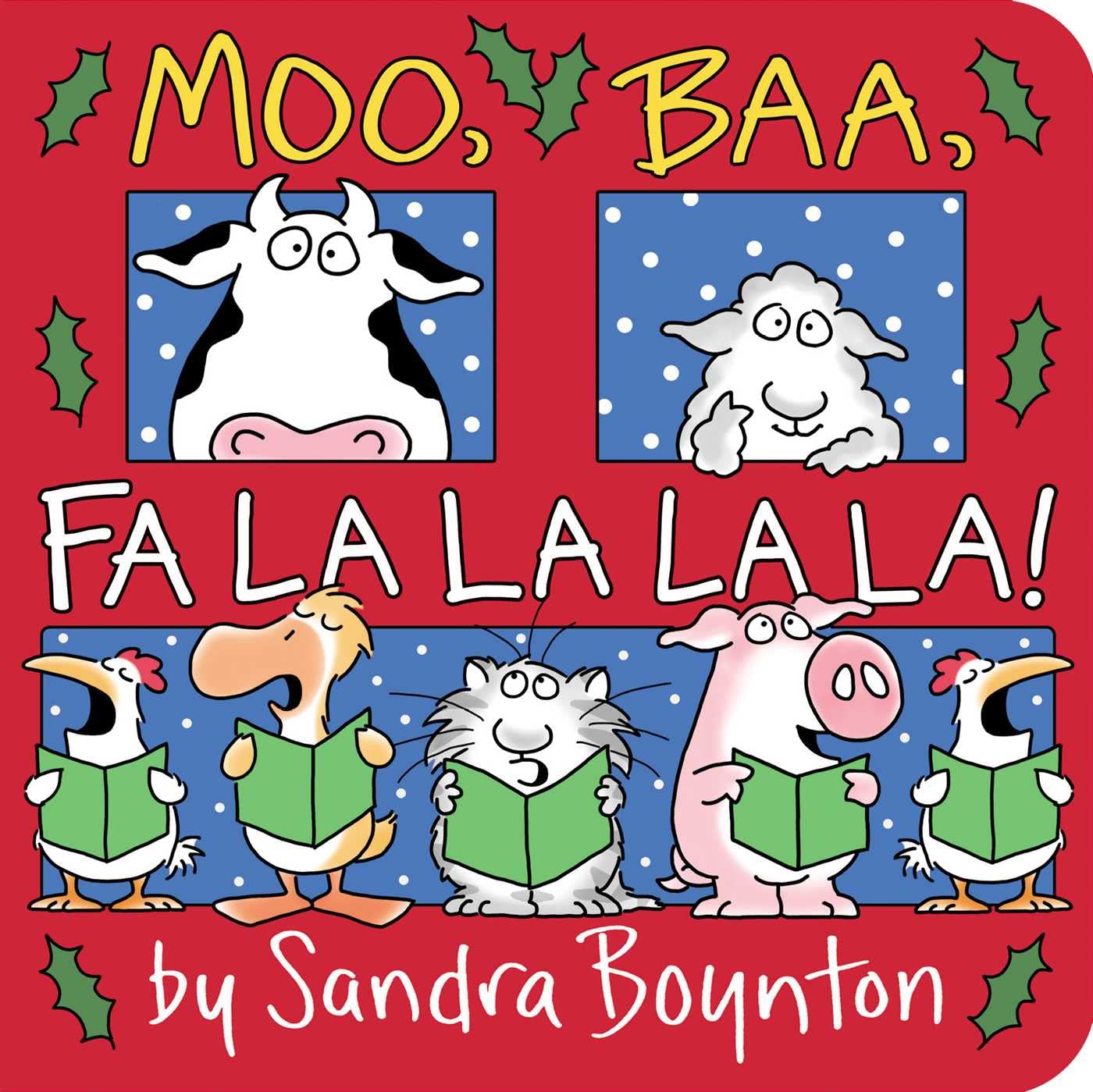 Moo, Baa, Fa La La La La! by Boynton, Sandra