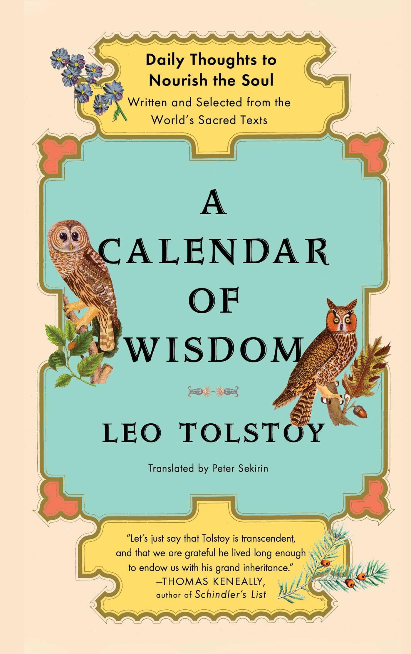 A Calendar of Wisdom: Daily Thoughts to Nourish the Soul, Written and Selected from the World's Sacred Texts by Sekirin, Peter