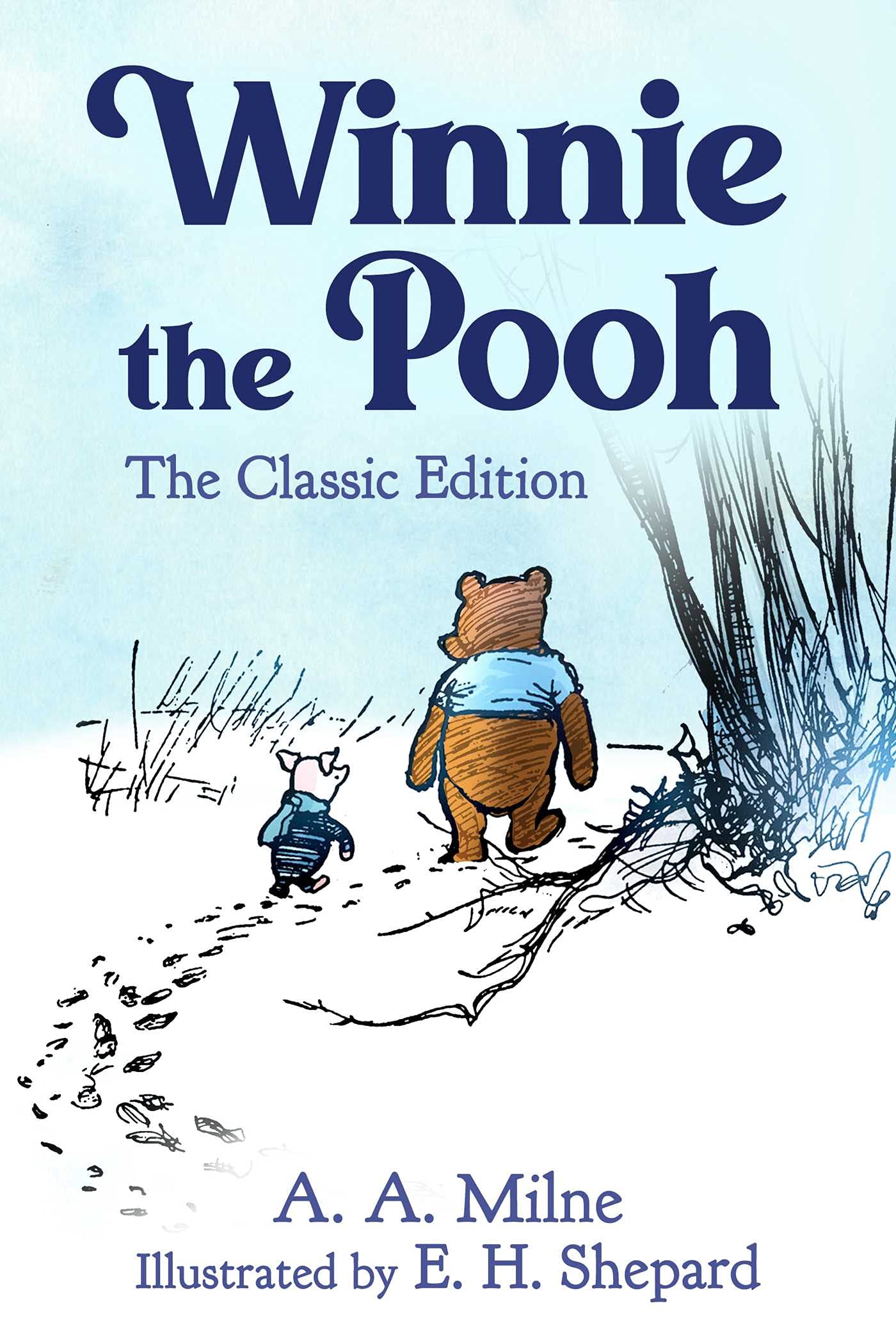 Winnie the Pooh: The Classic Edition by Milne, A. A.