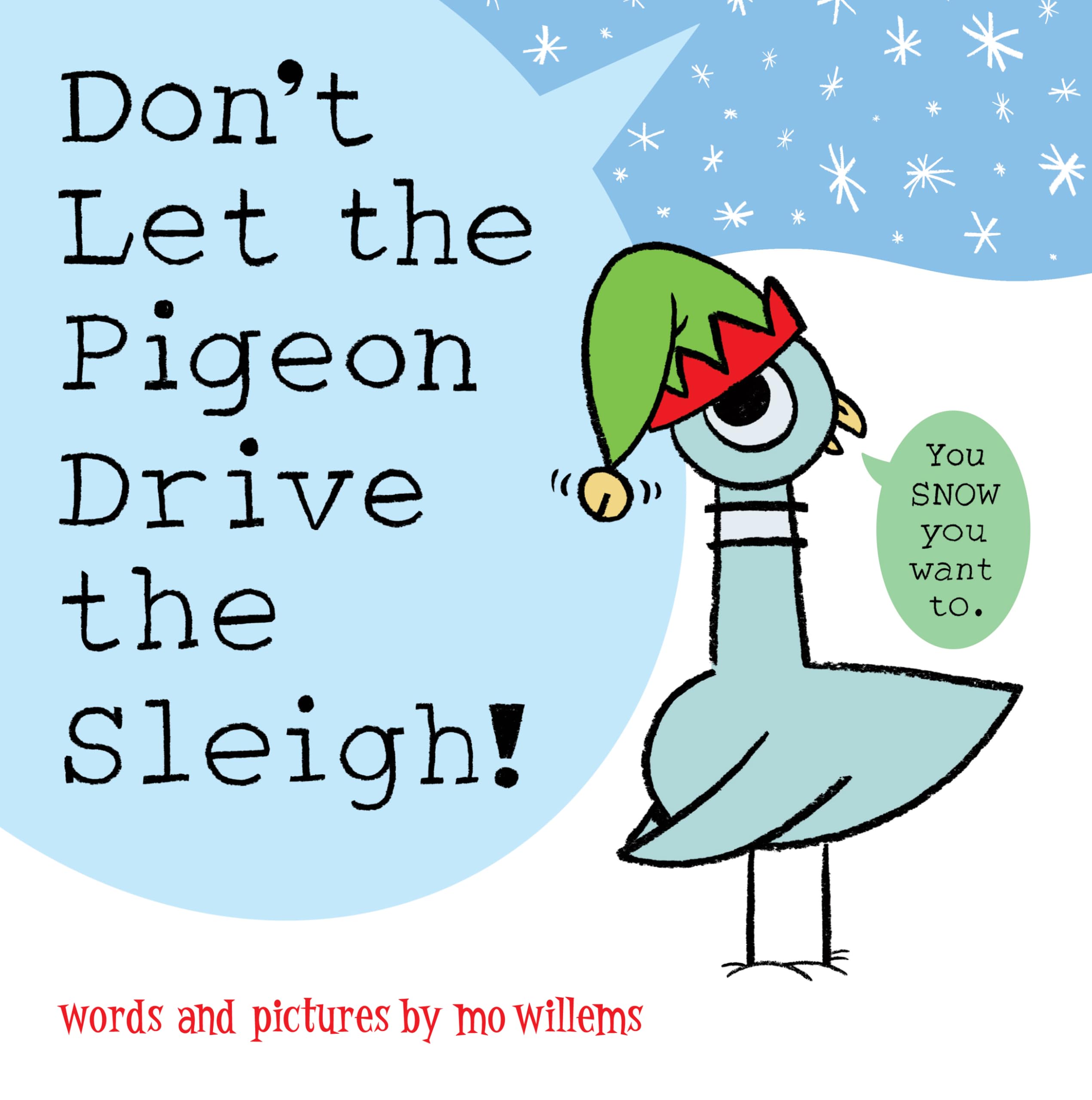 Don't Let the Pigeon Drive the Sleigh! by Willems, Mo