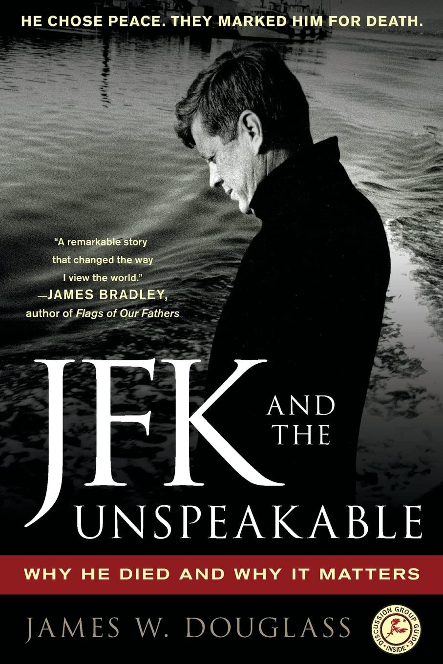 JFK and the Unspeakable: Why He Died and Why It Matters by Douglass, James W.