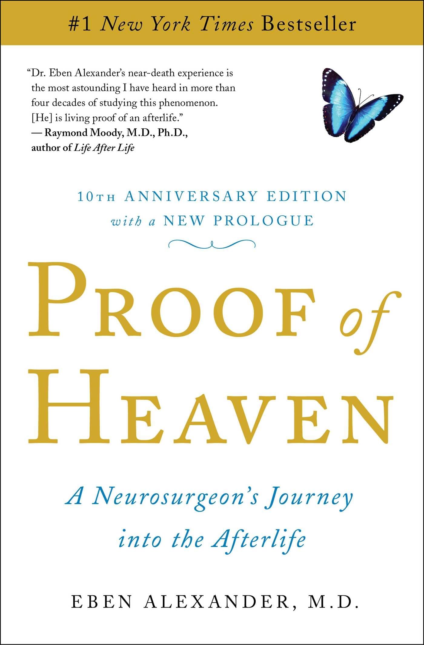 Proof of Heaven: A Neurosurgeon's Journey Into the Afterlife by Alexander, Eben