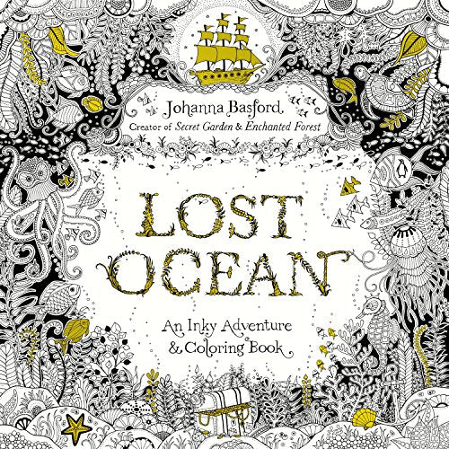 Lost Ocean: An Inky Adventure and Coloring Book for Adults -- Johanna Basford - Paperback