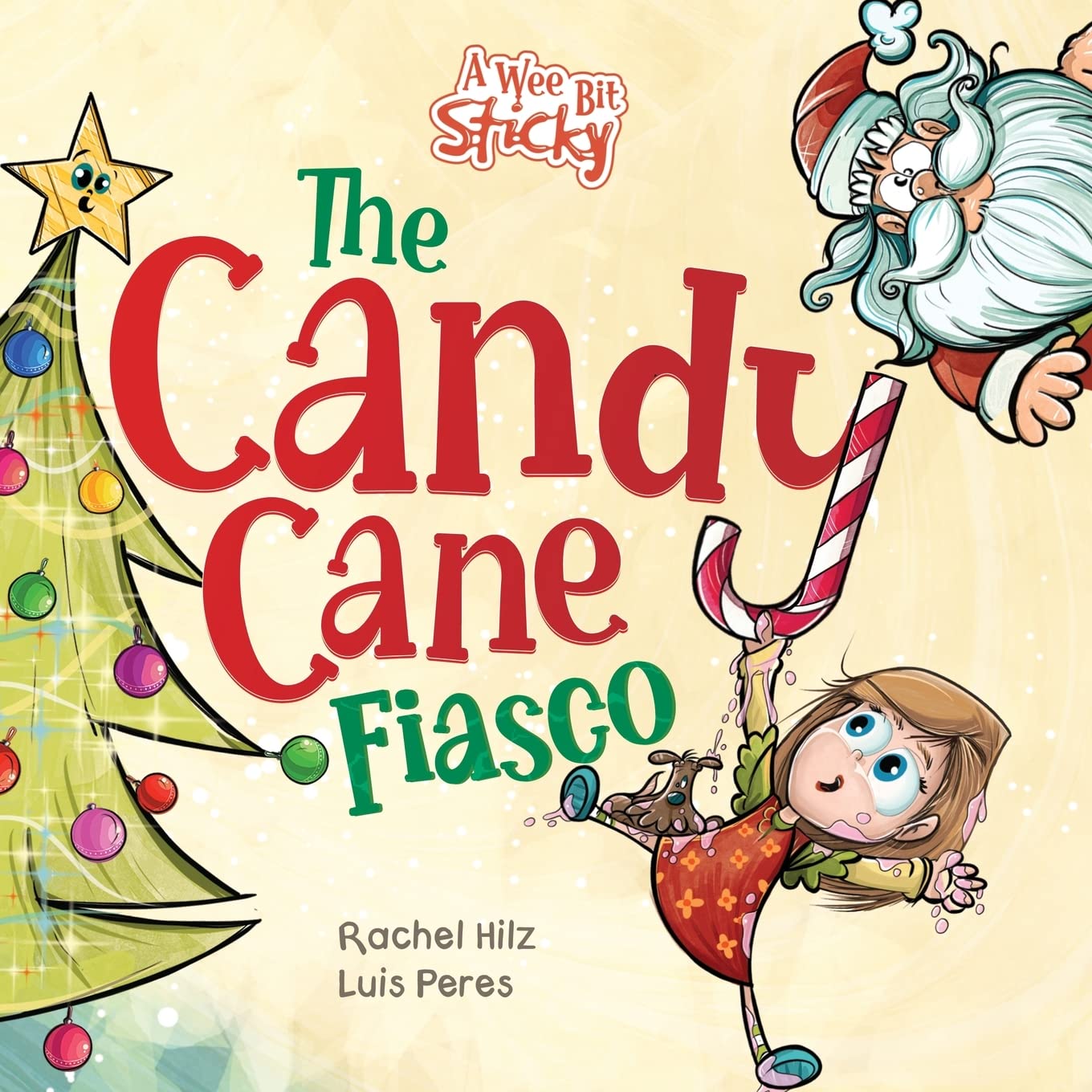 The Candy Cane Fiasco: A Christmas Storybook Filled with Humor and Fun by Hilz, Rachel