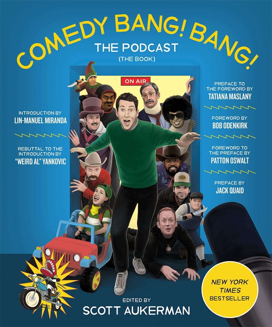 Comedy Bang! Bang! the Podcast: The Book by Aukerman, Scott