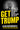 Get Trump: The Threat to Civil Liberties, Due Process, and Our Constitutional Rule of Law by Dershowitz, Alan