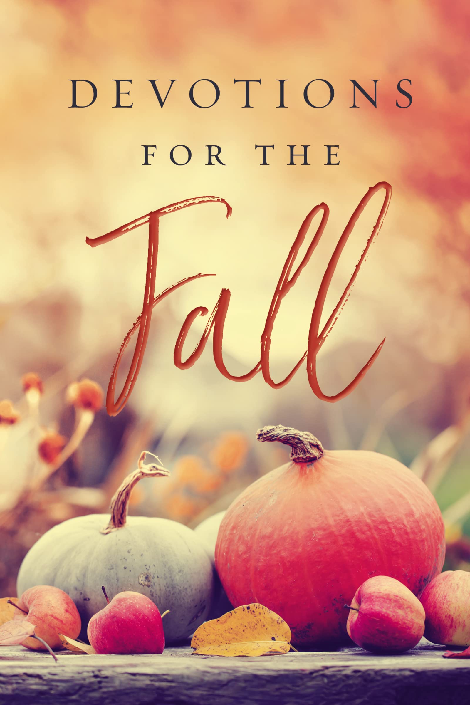 Devotions for the Fall by Thomas Nelson