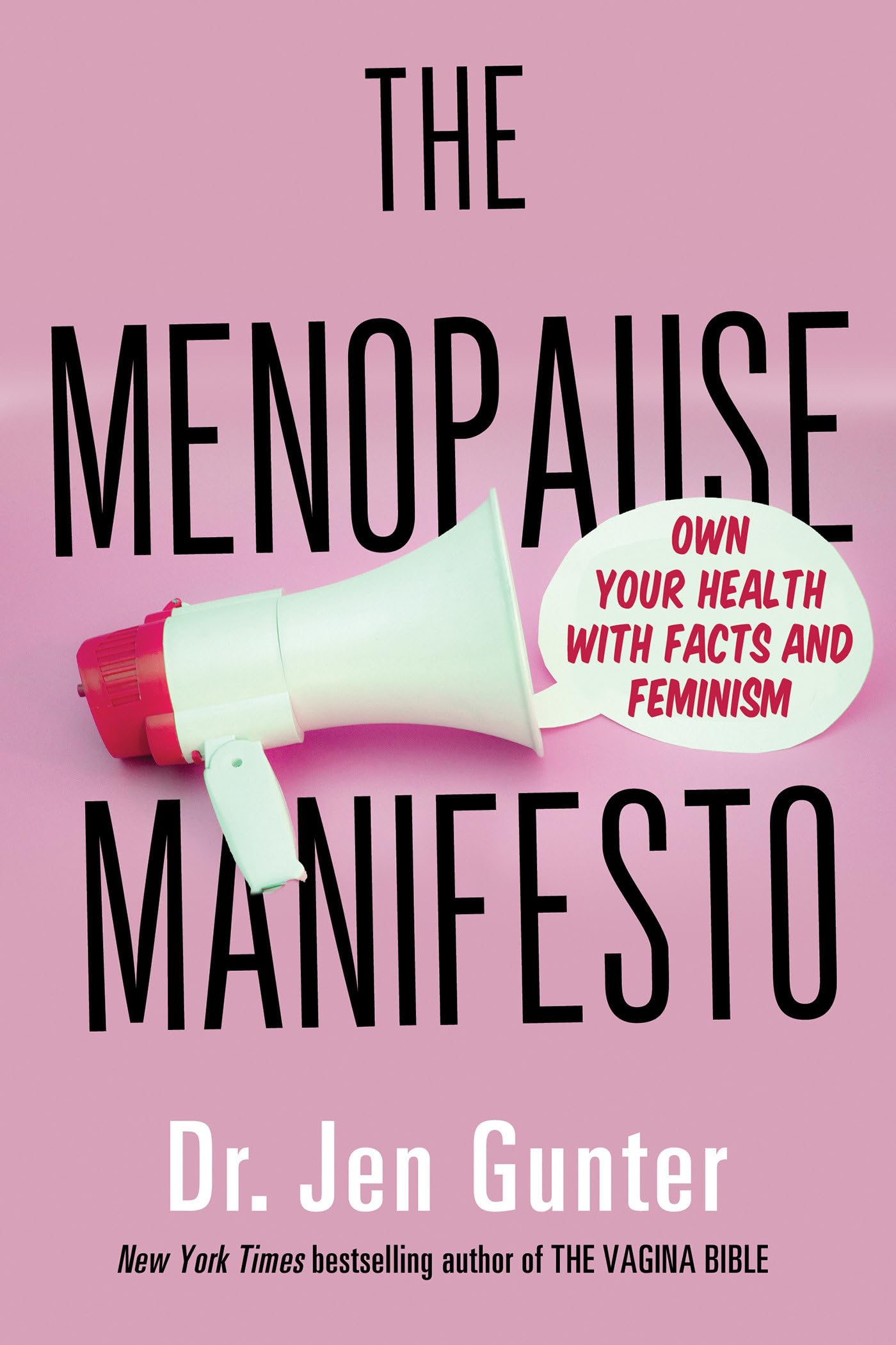 The Menopause Manifesto: Own Your Health with Facts and Feminism by Gunter, Jen